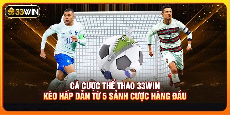Cá cược thể thao 33WIN