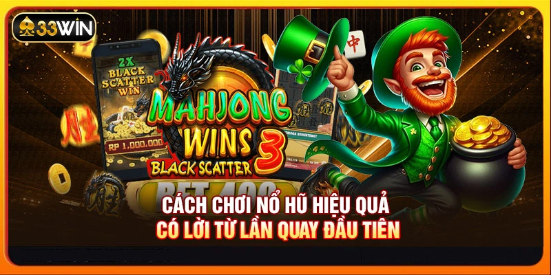 Cách chơi nổ hũ