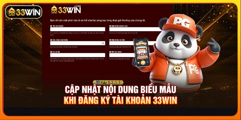 Cập nhật nội dung biểu mẫu khi đăng ký tài khoản 33WIN