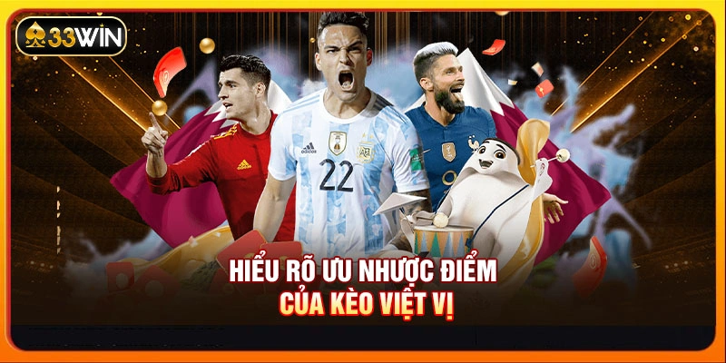 Hiểu rõ ưu nhược điểm của kèo việt vị