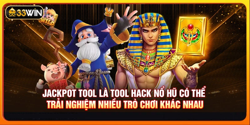 Jackpot tool là tool hack nổ hũ có thể trải nghiệm nhiều trò chơi khác nhau