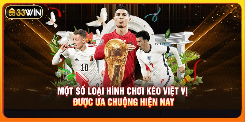 Một số loại hình chơi kèo việt vị được ưa chuộng hiện nay