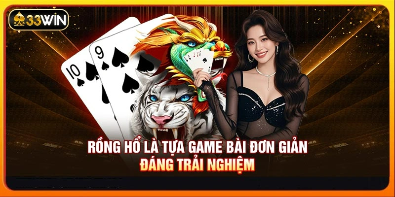 Rồng Hổ là tựa game bài đơn giản, đáng trải nghiệm